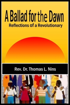 Paperback A Ballad For The Dawn: Reflections of a Revolutionary Book