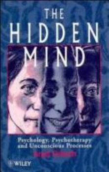 Paperback The Hidden Mind: Psychology, Psychotherapy and Unconscious Processes Book