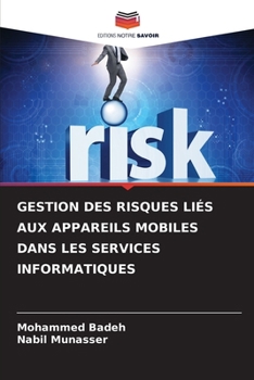 Paperback Gestion Des Risques Liés Aux Appareils Mobiles Dans Les Services Informatiques [French] Book