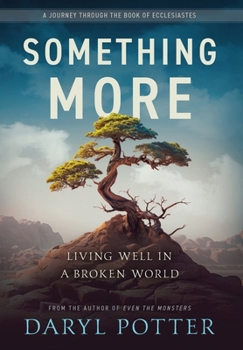 Hardcover Something More: Living Well in a Broken World Book