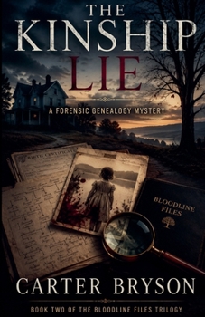 The Kinship Lie: A Forensic Genealogy Mystery