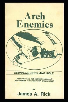 Paperback Arch Enemies: Reuniting Body and Sole Book