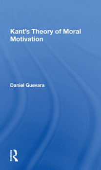 Paperback Kant's Theory of Moral Motivation Book