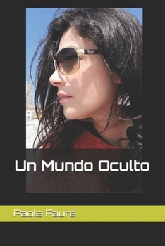 Un Mundo Oculto (Un Mundo Oculto novela apocalíptica)