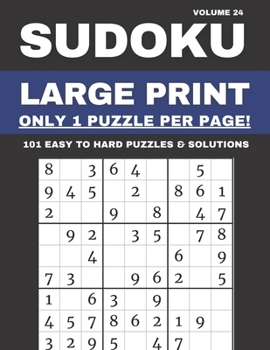 Paperback Sudoku Large Print - Only 1 Puzzle Per Page! - 101 Easy to Hard Puzzles & Solutions Volume 24: Sudoku Puzzles for Adults Book