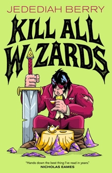 Hardcover Kill All Wizards Book