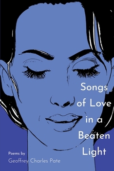 Paperback Songs of Love in a Beaten Light Book