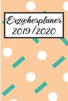 Paperback Erzieherplaner 2019 / 2020: Erzieherplaner 2019 2020 - Terminkalender A5, Kindergarten & Kita Planer, Kalender [German] Book