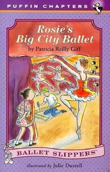 Rosie's Big City Ballet - Book #6 of the Ballet Slippers