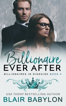 Billionaire Ever After: The Wulf and Rae Epilogues: Short Stories and Novellas (Billionaires in Disguise) - Book #4 of the Billionaire in Disguise: Wulf & Rae