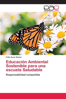 Paperback Educación Ambiental Sostenible para una escuela Saludable [Spanish] Book