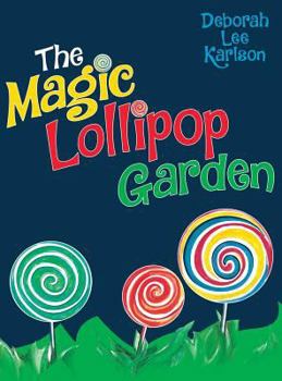 Hardcover The Magic Lollipop Garden Book
