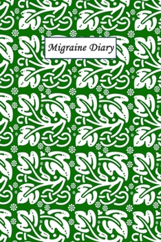 Paperback Migraine Diary: Headache Logbook. Professional Journal To Track Migraine and Headache Triggers, Attacks And Symptoms Book