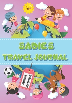 Paperback Sadie's Travel Journal: Personalised Awesome Activities Book for USA Adventures Book