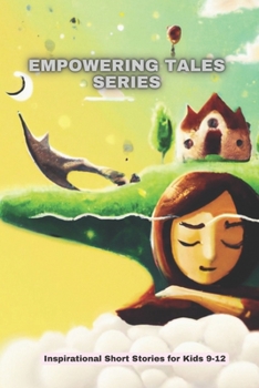 Paperback Enpowering Tales Series: inspiring short stories for kids 9-12 Book