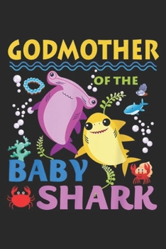 Godmother Of The Baby Shark: Godmother Of The Baby Shark Journal/Notebook Blank Lined Ruled 6x9 100 Pages