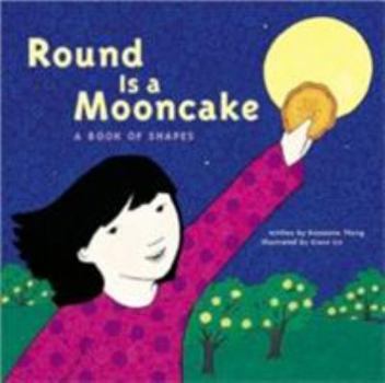 Hardcover Round Is a Mooncake: A Book of Shapes Book