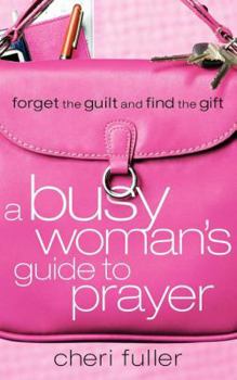 Paperback A Busy Woman's Guide to Prayer Book