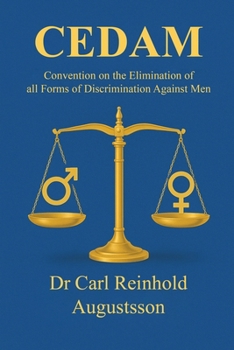Paperback The Convention on the Elimination of all forms of Discrimination Against Men (CEDAM) [Large Print] Book