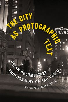 The City as Photographic Text: Urban Documentary Photography of São Paulo - Book  of the Latinx and Latin American Profiles