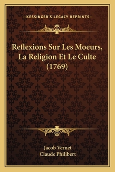 Paperback Reflexions Sur Les Moeurs, La Religion Et Le Culte (1769) [French] Book