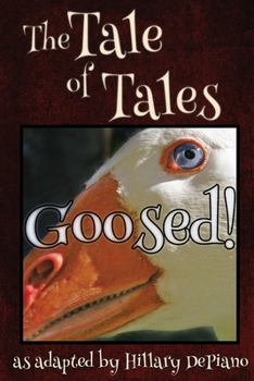 Paperback Goosed!: a funny fairy tale one act play [Theatre Script] Book