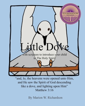 Paperback Little Dove: with scripture to introduce your child to The Holy Spirit Book