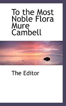 Paperback To the Most Noble Flora Mure Cambell Book