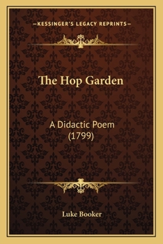 Paperback The Hop Garden: A Didactic Poem (1799) Book