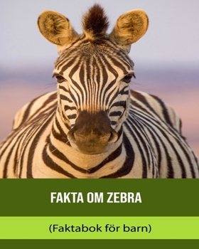 Paperback Fakta om Zebra (Faktabok för barn) [Swedish] [Large Print] Book