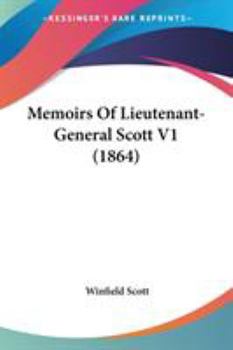 Paperback Memoirs Of Lieutenant-General Scott V1 (1864) Book