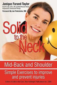 Hardcover Solid to the Neck, Mid-Back and Shoulder: Simple Exercises to improve and prevent injuries Book