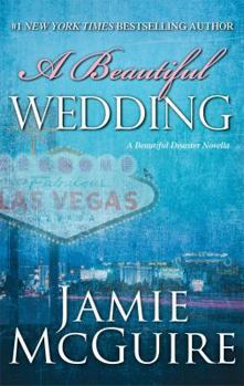 Hardcover A Beautiful Wedding: A Beautiful Disaster Novella Book