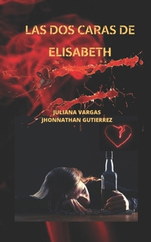 Paperback Las DOS Caras de Elisabeth [Spanish] Book