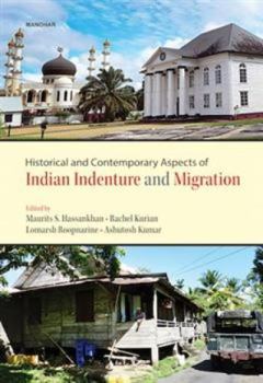 Hardcover Historical and Contemporary Aspects of Indian Indenture and Migration Book