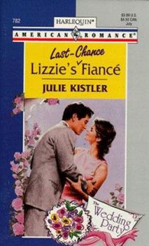 Mass Market Paperback Lizzie's Last-Chance Fiance: Wedding Party Book