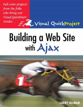 Paperback Building a Web Site with Ajax: Visual QuickProject Guide Book