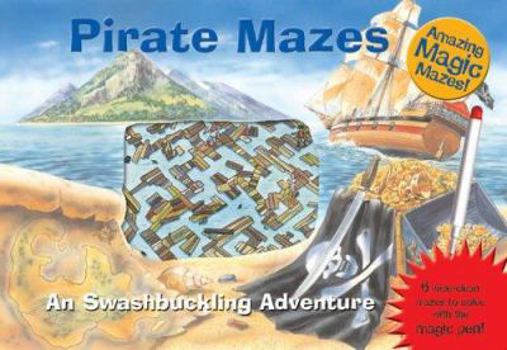 Hardcover Pirate Mazes: A Swashbuckling Adventure [With Pen] Book