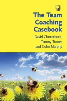 Paperback The Team Coaching Casebook Book