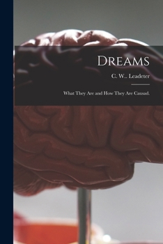 Paperback Dreams: What They Are and How They Are Causad. Book