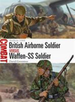 Paperback British Airborne Soldier Vs Waffen-SS Soldier: Arnhem 1944 Book