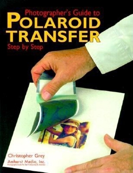 Paperback Photographer's Guide to Polaroid Transfer Book