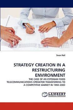 Paperback Strategy Creation in a Restructuring Environment Book
