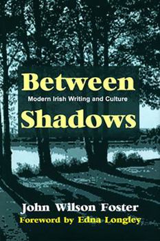 Paperback Between Shadows: Modern Irish Writing and Culture Book