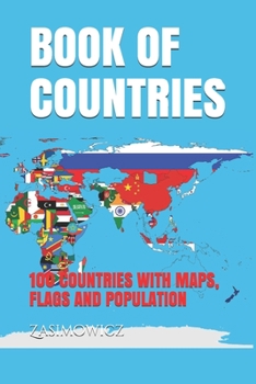 Paperback Book of Countries: 100 Countries with Maps, Flags and Population Book