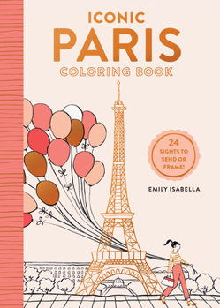 Paperback Iconic Paris Coloring Book: 24 Sights to Send or Frame! Book
