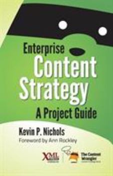 Paperback Enterprise Content Strategy: A Project Guide Book