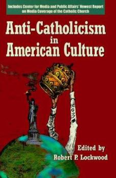 Hardcover Anti-Catholicism in American Culture Book