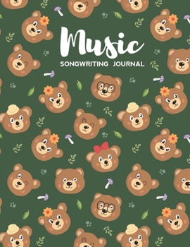 Paperback Music Songwriting Journal: Blank Music Sheet Notebook with Lyric Dairy Lined Pages with Bear Themed Cover Book