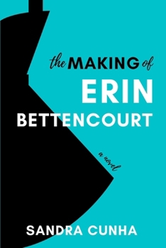 The Making of Erin Bettencourt